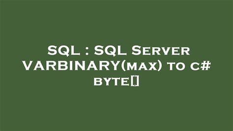 It uses another kind of page called LOB data pages. . Reading varbinary sql server
